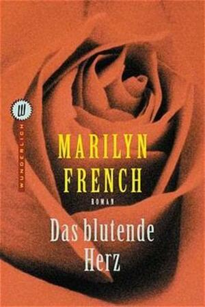 Das blutende Herz by Marilyn French