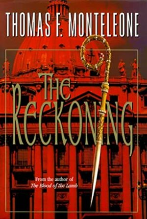 The Reckoning by Thomas F. Monteleone