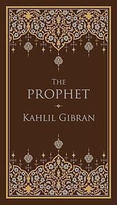 The Prophet by Kahlil Gibran, Suheil Bushrui