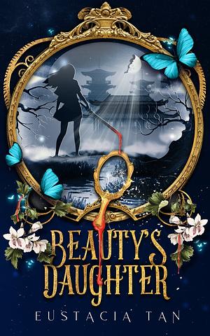 Beauty's Daughter by Eustacia Tan