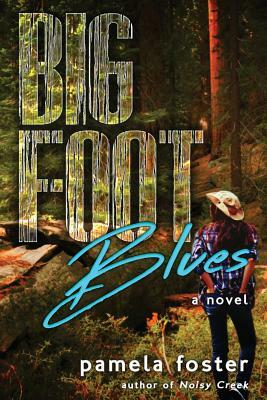 Bigfoot Blues by Pamela Foster