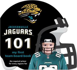 Jacksonville Jaguars 101 by Brad M. Epstein