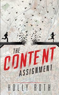 The Content Assignment by Holly Roth