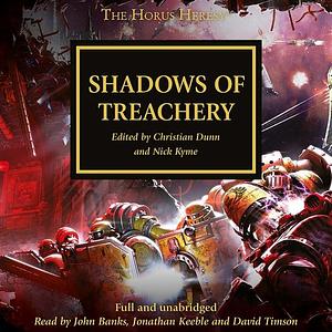 Shadows of Treachery by Christian Z. Dunn, Christian Z. Dunn, Aaron Dembski-Bowden, Graham McNeill