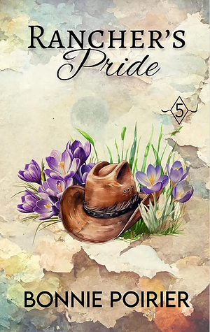 Ranchers Pride  by Bonnie Poirier