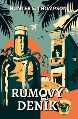 Rumový deník by Hunter S. Thompson, Pavla Horáková