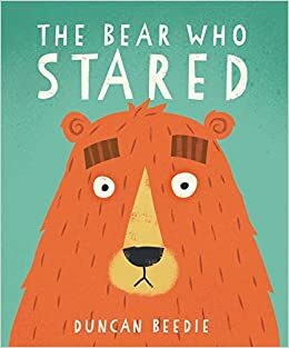 The Bear Who Stared by Duncan Beedie