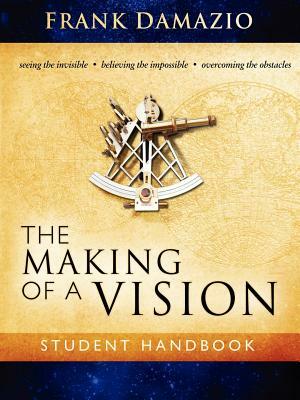 The Making of a Vision by Frank Damazio