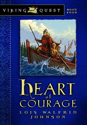 Heart of Courage by Lois Johnson