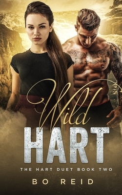 Wild Hart: The Hart Duet Book Two by Bo Reid