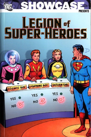 Showcase Presents: Legion of Super-Heroes, Vol. 1 by Edmond Hamilton, Otto Binder, John Forte, George Papp, Curt Swan, Jerry Siegel