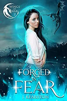 Forged in Fear by J. Kearston