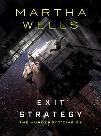 Exit Strategy by Martha Wells