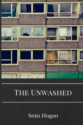 The Unwashed by Sean Hogan