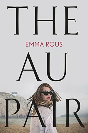 The Au Pair by Emma Rous