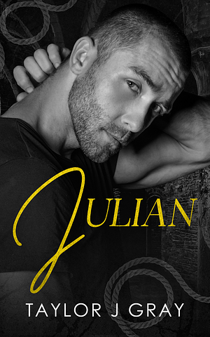 Julian by Taylor J Grey