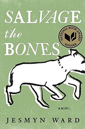 Salvage the Bones by Jesmyn Ward