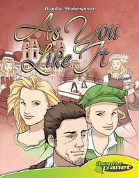 As You Like It [Graphic Novel Adaptation] by William Shakespeare