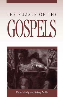 The Puzzle of the Gospels by Mary E. Mills, Peter Vardy