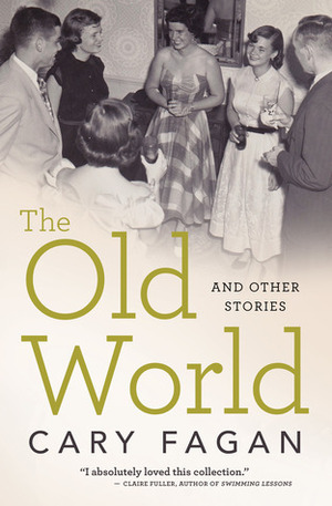The Old World by Cary Fagan