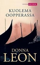 Kuolema oopperassa by Donna Leon