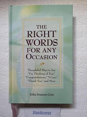 The Right Words for Any Occasion by Erika M. Swanson