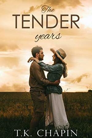 The Tender Years by T.K. Chapin