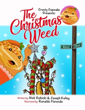 The Christmas Weed by Joseph Kelley, Nick Rokicki