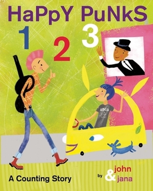 Happy Punks 1 2 3: A Counting Story by Jana Christy, John Seven