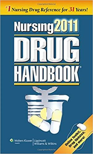 Nursing 2011 Drug Handbook with Online Toolkit by Lippincott Williams & Wilkins