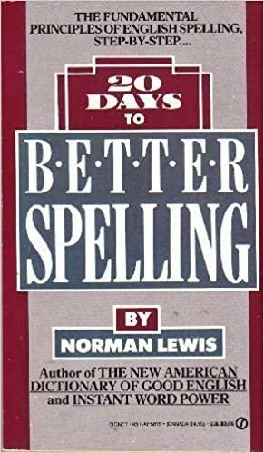 20 Days to Better Spelling by Norman Lewis