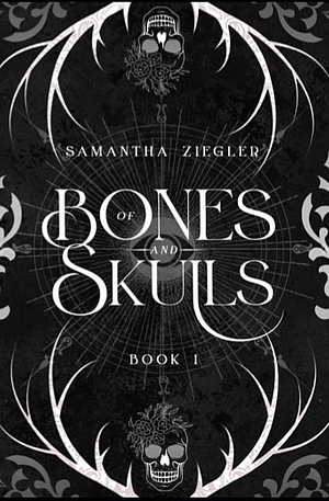 Of Bones and Skulls by Samantha Ziegler