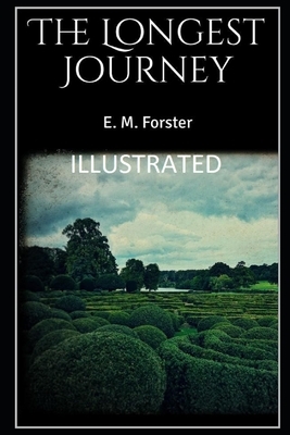 The Longest Journey (Illustrated) by E.M. Forster