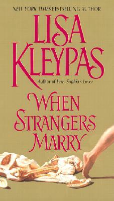 When Strangers Marry by Lisa Kleypas