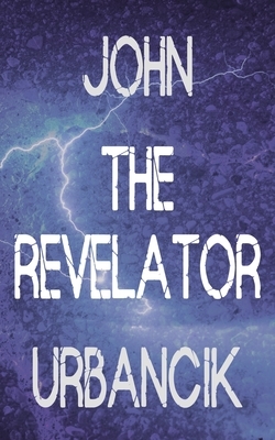 John The Revelator by John Urbancik