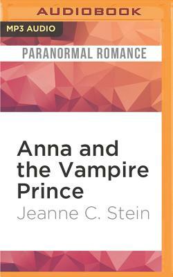 Anna and the Vampire Prince: An Anna Strong, Vampire Novella by Jeanne C. Stein