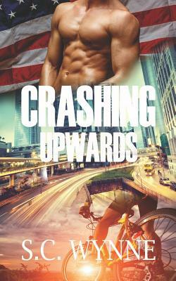 Crashing Upwards: MM Romance by S.C. Wynne