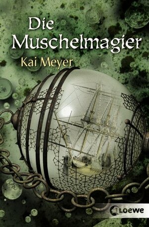 Die Muschelmagier by Kai Meyer