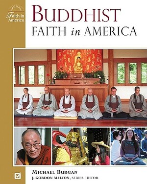 Buddhist Faith in America by J. Gordon Melton