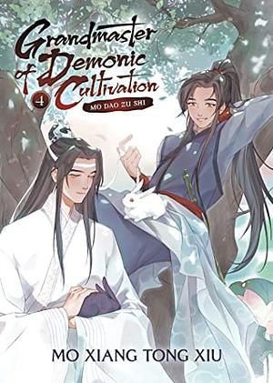 Grandmaster of Demonic Cultivation: Mo Dao Zu Shi, Vol. 4 by Mo Xiang Tong Xiu