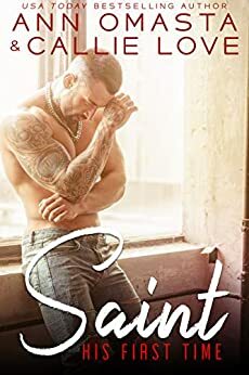 His First Time: Saint by Ann Omasta, Callie Love