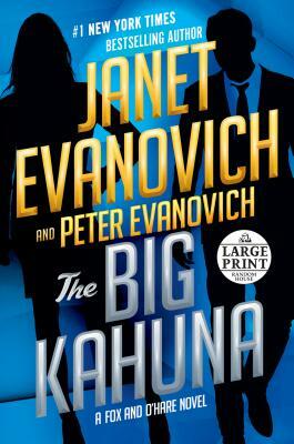 The Big Kahuna by Janet Evanovich, Peter Evanovich