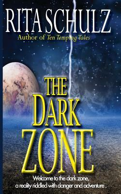 The Dark Zone by Rita Schulz