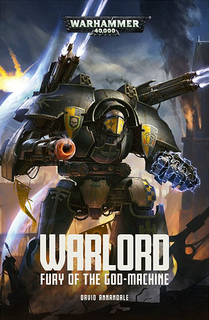 Warlord: Fury of the God-Machine by David Annandale