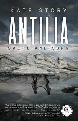 Antilia: Sword and Song by Kate Story