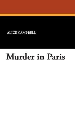 Murder in Paris by Alice Campbell