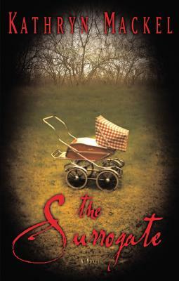 The Surrogate by Kathryn Mackel