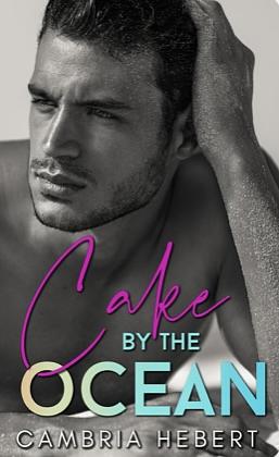 Cake by the Ocean by Cambria Hebert