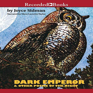 Dark Emperor and Other Poems of the Night by Joyce Sidman