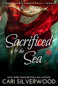 Sacrificed to the Sea by Cari Silverwood